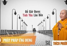 Để Giữ Được Tình Yêu Lâu Bền – Thích Phước Tiến de giu duoc tinh yeu lau ben thi