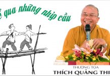 Để Qua Những Nhịp Cầu – Thích Quảng Thiện de qua nhung nhip cau thich quan