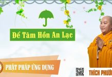 Để Tâm Hồn An Lạc – Thích Phước Tiến de tam hon an lac thich phuoc ti