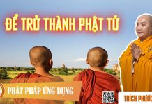 Để Trở Thành Phật Tử – Thích Phước Tiến de tro thanh phat tu thich phuoc
