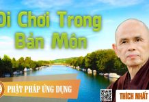 Đi Chơi Trong Bản Môn – Thích Nhất Hạnh di choi trong ban mon thich nhat