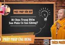 Đi Chùa Trang Điểm Son Phấn Có Sao Không? – Thích Phước Tiến di chua trang diem son phan co s