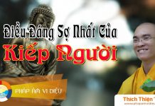 Điều Đáng Sợ Nhất Của Kiếp Người – Thích Thiện Tuệ dieu dang so nhat cua kiep nguoi