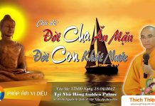 Đời Cha Ăn Mặn – Đời Con Khát Nước – Thích Thiện Tuệ doi cha an man doi con khat nuoc
