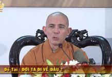 Đời Ta Đi Về Đâu (KT16) – Thích Đồng Thành thuyết giảng doi ta di ve dau kt16 thich dong