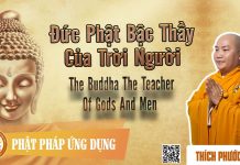 Đức Phật Bậc Thầy Của Trời Người (The Buddha The Teacher Of Gods And Men) – Thích Phước Tiến duc phat bac thay cua troi nguoi