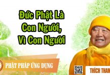 Đức Phật Là Con Người, Vì Con Người – Thích Thanh Từ duc phat la con nguoi vi con ngu