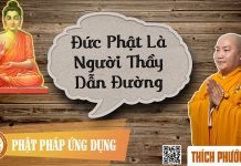 Đức Phật Là Người Thầy Dẫn Đường – Thích Phước Tiến duc phat la nguoi thay dan duong