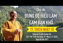 Đừng Để Hiểu Lầm Làm Bạn Khổ Đau – Thích Nhật Từ dung de hieu lam lam ban kho dau