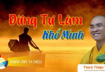 Đừng Tự Làm Khổ Mình – Thích Thiện Tuệ dung tu lam kho minh thich thien