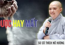 Được Hay Mất – Thích Nữ Hương Nhũ duoc hay mat thich nu huong nhu