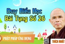 Duy Biểu Học Bài Tụng Số 26 – Thích Nhất Hạnh duy bieu hoc bai tung so 26 thic