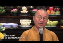 Giá Trị Làm Phật Tử – Thích Nhật Từ gia tri lam phat tu thich nhat t
