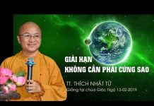 Giải hạn không cần phải cúng sao – Thích Nhật Từ giai han khong can phai cung sao