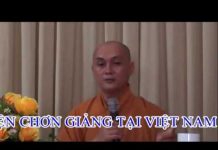 Giới Bồ Tát – Giới Trọng Thứ 4 – Giới Vọng Ngữ Phần 2 – Thích Minh Thông gioi bo tat gioi trong thu 4 gio