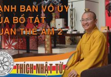 Hạnh ban vô úy của Bồ-tát Quán Thế Âm 2 (31/10/ 2004) – Thích Nhật Từ hanh ban vo uy cua bo tat quan t