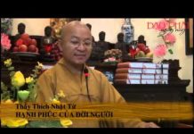 Hạnh Phúc Của Đời Người – Thích Nhật Từ hanh phuc cua doi nguoi thich nh