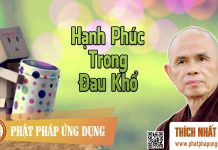 Hạnh Phúc Trong Đau Khổ – Thích Nhất Hạnh hanh phuc trong dau kho thich nh