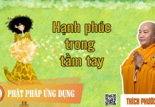 Hạnh Phúc Trong Tầm Tay (KT12) – Thích Phước Tiến hanh phuc trong tam tay kt12 thi