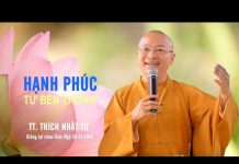 Hạnh Phúc Từ Bên Trong – Thích Nhật Từ hanh phuc tu ben trong thich nha