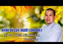 Hành Xử Của Người Con Phật – Thích Nữ Như Lan hanh xu cua nguoi con phat thich