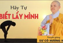 Hãy Tự Biết Lấy Mình – Thích Nữ Hương Nhũ hay tu biet lay minh thich nu hu