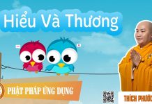 Hiểu Và Thương (Understanding and Loving) – Thích Phước Tiến hieu va thuong understanding and