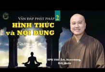 Hình Thức và Nội Dung Phần 2 – Thích Pháp Hòa hinh thuc va noi dung phan 2 thi