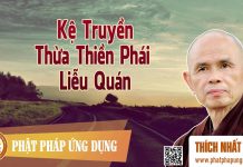 Kệ Truyền Thừa Thiền Phái Liễu Quán – Thiền Sư Thích Nhất Hạnh ke truyen thua thien phai lieu q