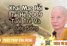 Khai Mạc Hội Trại Hè 2009 Tuổi Trẻ Và Cuộc Sống – Thích Trí Quảng khai mac hoi trai he 2009 tuoi t