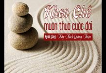 Khen Chê Muôn Thuở Cuộc Đời – Thích Quảng Thiện khen che muon thuo cuoc doi thic