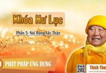 Khóa Hư Lục 05 – Nói Rộng Sắc Thân – Thích Thanh Từ khoa hu luc 05 noi rong sac than