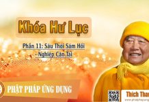 Khóa Hư Lục 11 – Sáu Thời Sám Hối – Nghiệp Căn Tai – Thích Thanh Từ khoa hu luc 11 sau thoi sam hoi