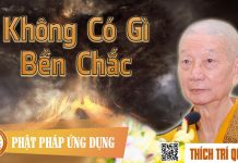 Không Có Gì Bền Chắc – Thích Trí Quảng khong co gi ben chac thich tri q