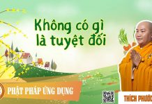 Không Có Gì Là Tuyệt Đối (KT23) – Thích Phước Tiến khong co gi la tuyet doi kt23 th