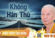 Không Hận Thù – Thích Trí Quảng khong han thu thich tri quang