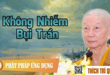Không Nhiễm Bụi Trần – Thích Trí Quảng khong nhiem bui tran thich tri q