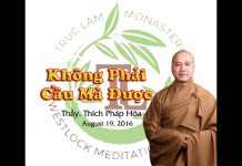 Không Phải Cầu Mà Được – Thích Pháp Hòa khong phai cau ma duoc thich pha