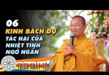 Kinh Bách Dụ 6 : Tác hại của nhiệt tình ngớ ngẩn – Thích Nhật Từ kinh bach du 6 tac hai cua nhiet