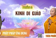Kinh Di Giáo Phần 2 – Thích Phước Tiến kinh di giao phan 2 thich phuoc