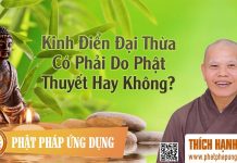 Kinh Điển Đại Thừa Có Phải Phật Thuyết Không (KT70) – Thích Hạnh Bình kinh dien dai thua co phai phat