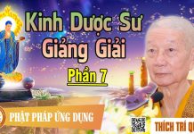 Kinh Dược Sư Giảng Giải phần 7 – Thích Trí Quảng kinh duoc su giang giai phan 7 t