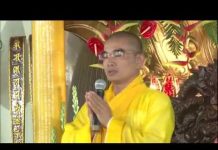 Kinh Lăng Nghiêm 48 – Thích Tuệ Hải kinh lang nghiem 48 thich tue ha