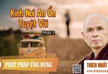 Kinh Nơi An Ổn Tuyệt Vời Phần 1 – Thiền Sư Thích Nhất Hạnh kinh noi an on tuyet voi phan 1