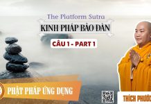 Kinh Pháp Bảo Đàn 1 (The Platform Sutra Part 1) – Thích Phước Tiến kinh phap bao dan 1 the platform