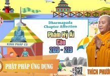 Kinh Pháp Cú Phẩm Hỷ Ái (câu 209 đến câu 216) (Dharmapada Chapter Affection) – Thích Phước Tiến kinh phap cu pham hy ai cau 209