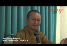 Kinh Thủ Lăng Nghiêm 3 – Nhận diện chân tâm – Thích Nhật Từ kinh thu lang nghiem 3 nhan dien