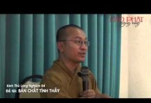 Kinh Thủ Lăng Nghiêm 4 – Bản Chất Tính Thấy – Thích Nhật Từ kinh thu lang nghiem 4 ban chat