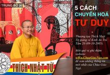 Kinh Trung Bộ 20 (Kinh An Trú Tầm) – Năm cách chuyển hóa tư duy (10/2005) – Thích Nhật Từ kinh trung bo 20 kinh an tru tam