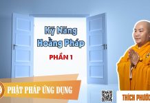 Kỹ Năng Hoằng Pháp Phần 1 – Thích Phước Tiến ky nang hoang phap phan 1 thich